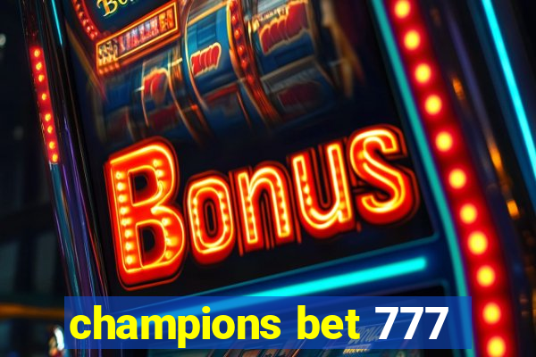 champions bet 777